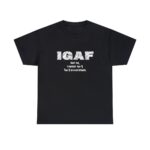 Brat Life "IGAF, Wait No, I forgot the D, The D is everything" Unisex Heavy Cotton Tee