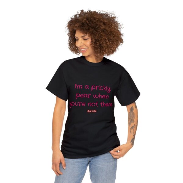 I'm a prickly pear when you're not there - Unisex Heavy Cotton Tee - Image 27