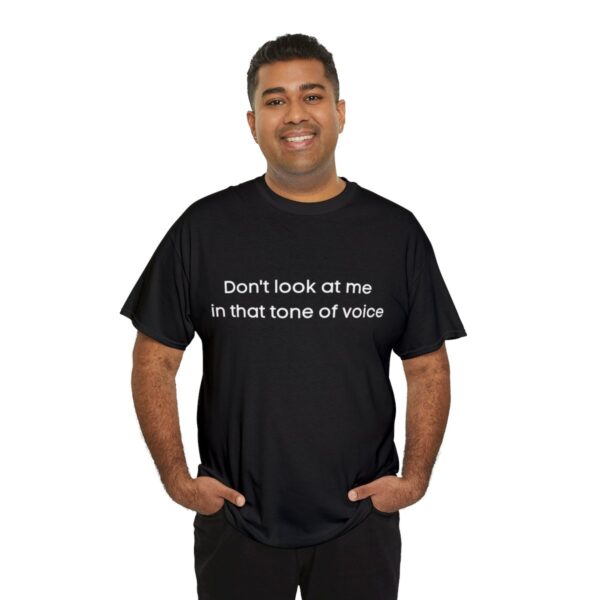 Brat Life "Don't look at me in that tone of voice" Unisex Heavy Cotton Tee - Image 8