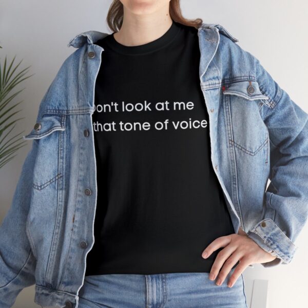 Brat Life "Don't look at me in that tone of voice" Unisex Heavy Cotton Tee - Image 9