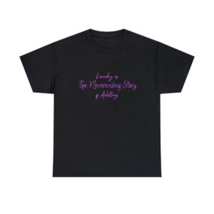 Laundry is the Neverending Story of Adulthood Unisex Heavy Cotton Tee