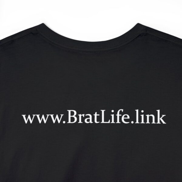 Brat Life "Don't look at me in that tone of voice" Unisex Heavy Cotton Tee - Image 12