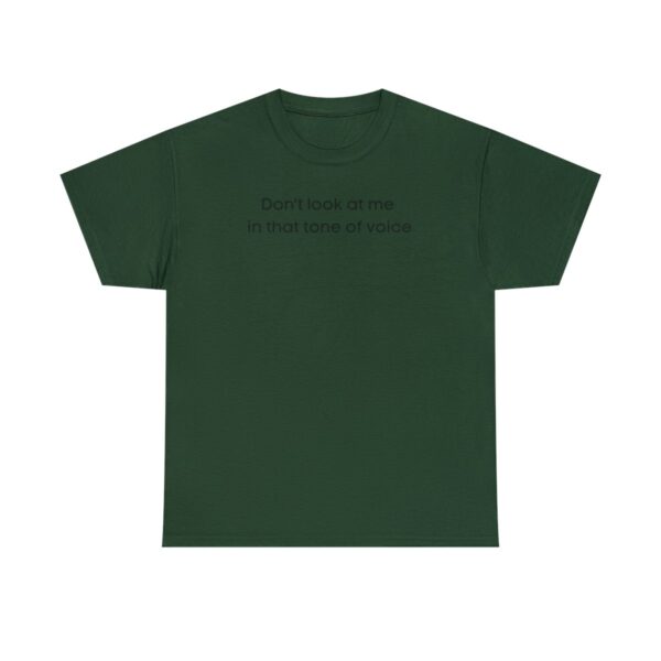 Brat Life "Don't look at me in that tone of voice" light Unisex Heavy Cotton Tee - Image 37