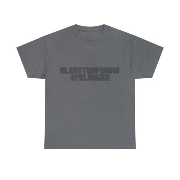 Brat Life "Claustrophobic Spelunker" Unisex Heavy Cotton Tee - Image 97