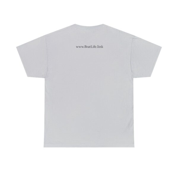 Brat Life "Normal people scare the shit out of me" Black Text Unisex Heavy Cotton Tee - Image 26