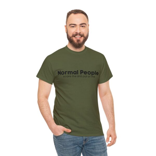Brat Life "Normal people scare the shit out of me" Black Text Unisex Heavy Cotton Tee - Image 41