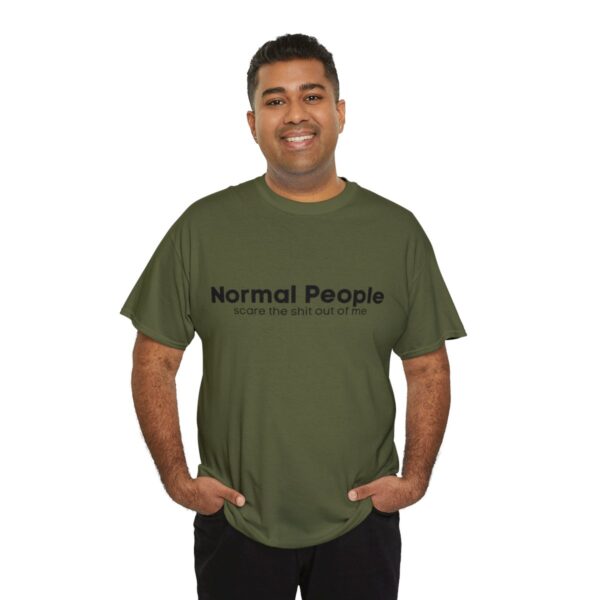 Brat Life "Normal people scare the shit out of me" Black Text Unisex Heavy Cotton Tee - Image 44