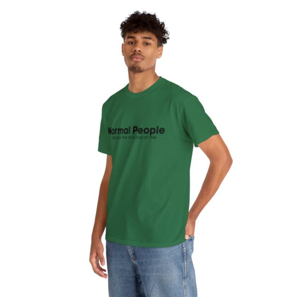 Brat Life "Normal people scare the shit out of me" Black Text Unisex Heavy Cotton Tee - Image 54