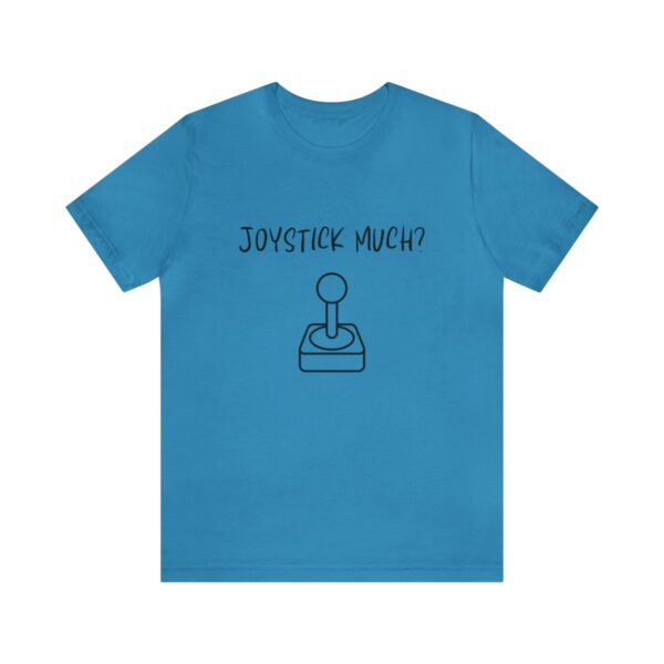 Brat Life "Joystick much?" Unisex Jersey Short Sleeve Tee - Image 145