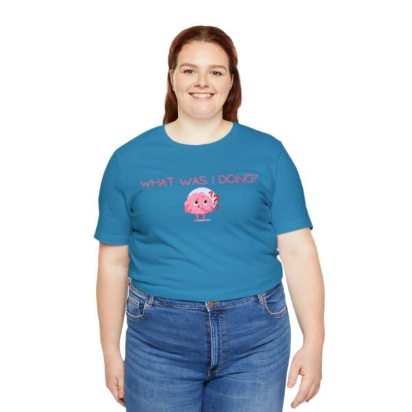 Brat Life "What was I doing?" Unisex Jersey Short Sleeve Tee - Image 91