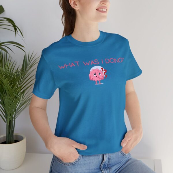 Brat Life "What was I doing?" Unisex Jersey Short Sleeve Tee - Image 93