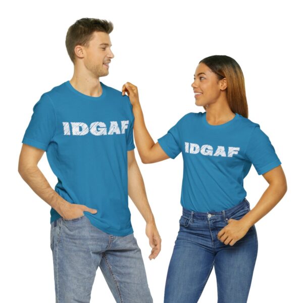Brat Life "IDGAF" Unisex Jersey Short Sleeve Tee - Image 82