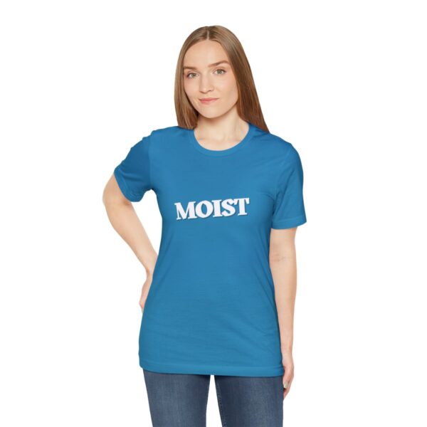 Brat Life "Moist" Unisex Jersey Short Sleeve Tee - Image 77
