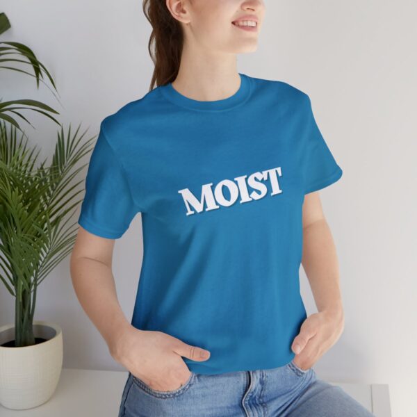 Brat Life "Moist" Unisex Jersey Short Sleeve Tee - Image 81