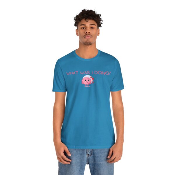 Brat Life "What was I doing?" Unisex Jersey Short Sleeve Tee - Image 88