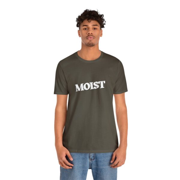 Brat Life "Moist" Unisex Jersey Short Sleeve Tee - Image 28