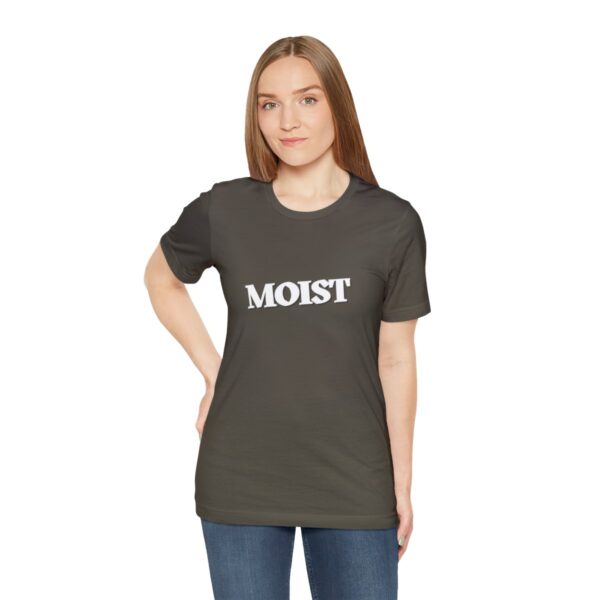 Brat Life "Moist" Unisex Jersey Short Sleeve Tee - Image 29