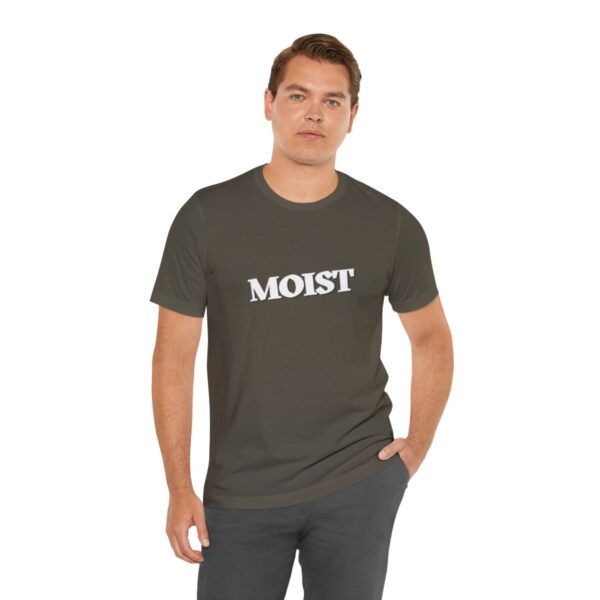 Brat Life "Moist" Unisex Jersey Short Sleeve Tee - Image 30