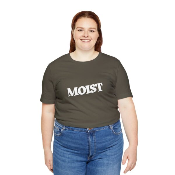 Brat Life "Moist" Unisex Jersey Short Sleeve Tee - Image 31