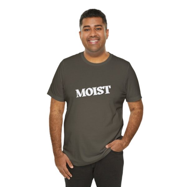 Brat Life "Moist" Unisex Jersey Short Sleeve Tee - Image 32