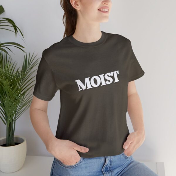 Brat Life "Moist" Unisex Jersey Short Sleeve Tee - Image 33
