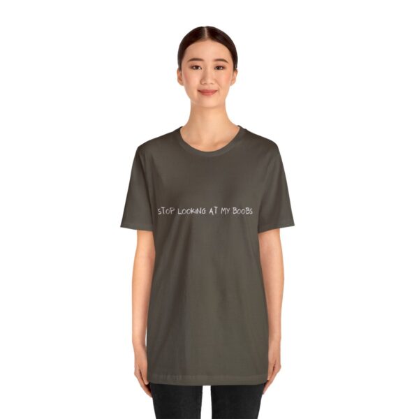 Brat Life "Stop looking at my boobs" Unisex Jersey Short Sleeve Tee - Image 15