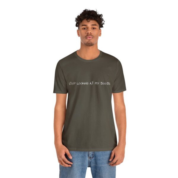 Brat Life "Stop looking at my boobs" Unisex Jersey Short Sleeve Tee - Image 16