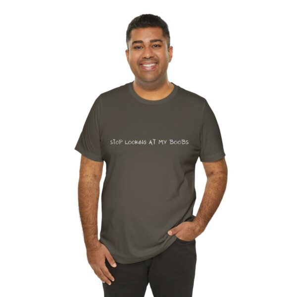 Brat Life "Stop looking at my boobs" Unisex Jersey Short Sleeve Tee - Image 20
