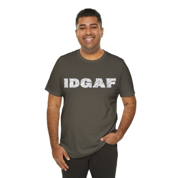 Brat Life "IDGAF" Unisex Jersey Short Sleeve Tee - Image 56