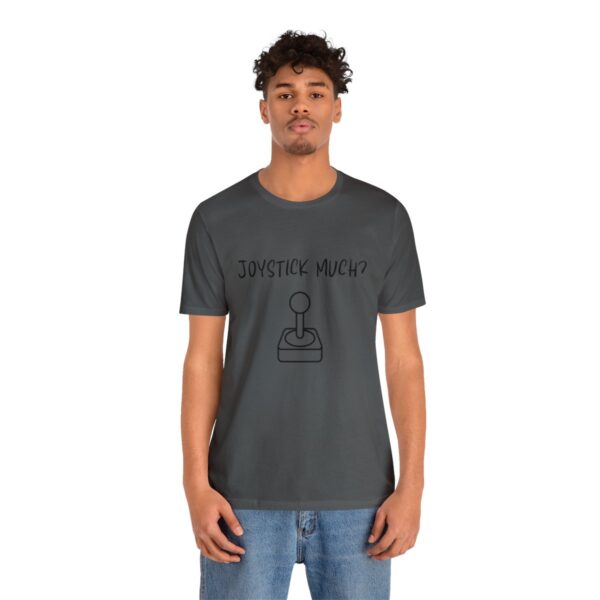 Brat Life "Joystick much?" Unisex Jersey Short Sleeve Tee - Image 208