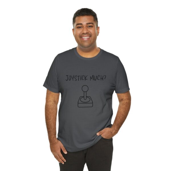 Brat Life "Joystick much?" Unisex Jersey Short Sleeve Tee - Image 212