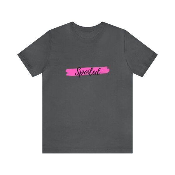 Brat Life "Spoiled" Unisex Jersey Short Sleeve Tee