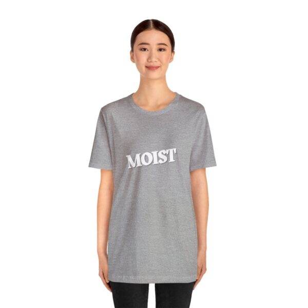 Brat Life "Moist" Unisex Jersey Short Sleeve Tee - Image 111