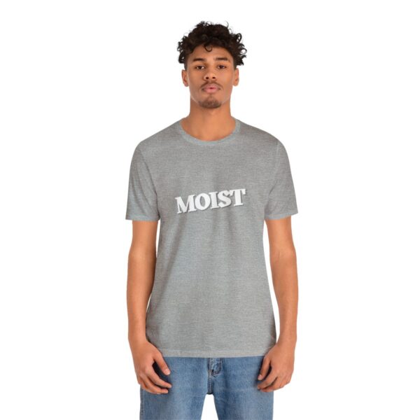 Brat Life "Moist" Unisex Jersey Short Sleeve Tee - Image 112