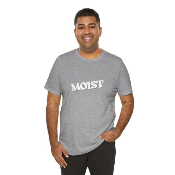 Brat Life "Moist" Unisex Jersey Short Sleeve Tee - Image 116