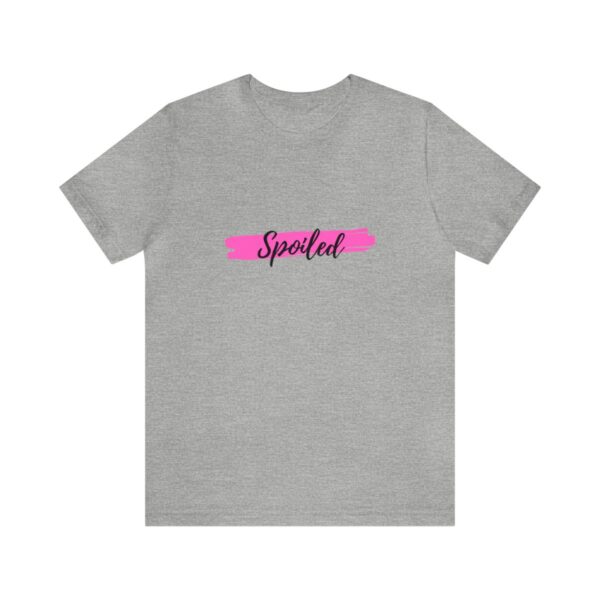 Brat Life "Spoiled" Unisex Jersey Short Sleeve Tee - Image 13