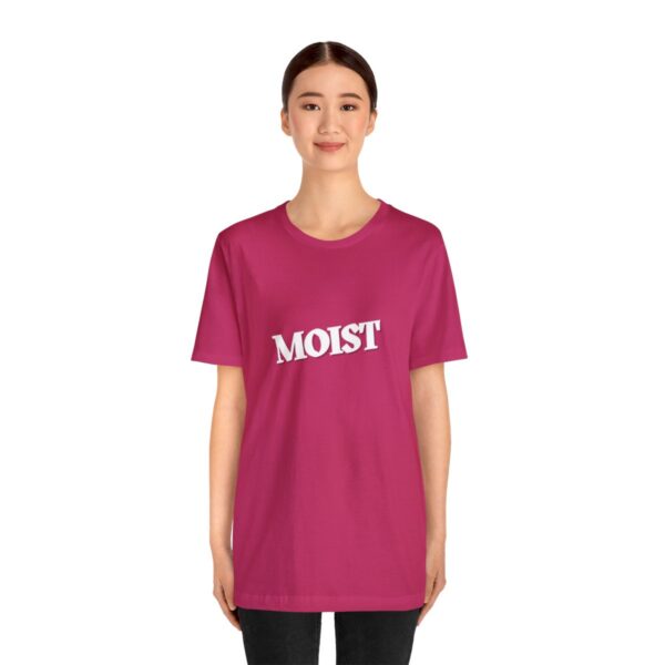 Brat Life "Moist" Unisex Jersey Short Sleeve Tee - Image 147
