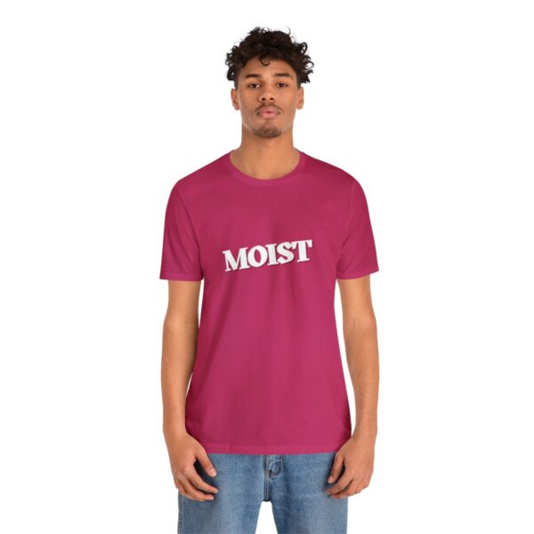 Brat Life "Moist" Unisex Jersey Short Sleeve Tee - Image 148