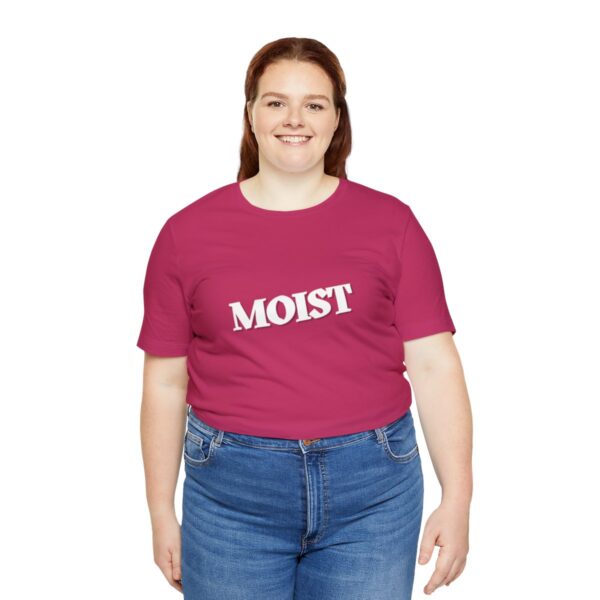 Brat Life "Moist" Unisex Jersey Short Sleeve Tee - Image 151