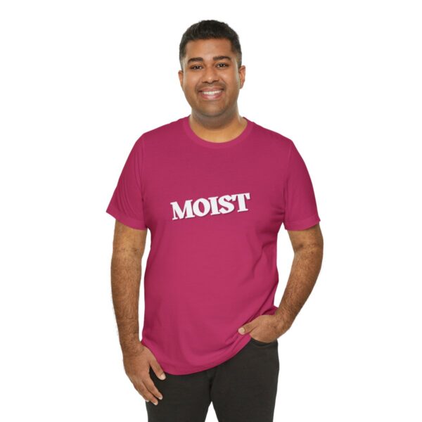 Brat Life "Moist" Unisex Jersey Short Sleeve Tee - Image 152