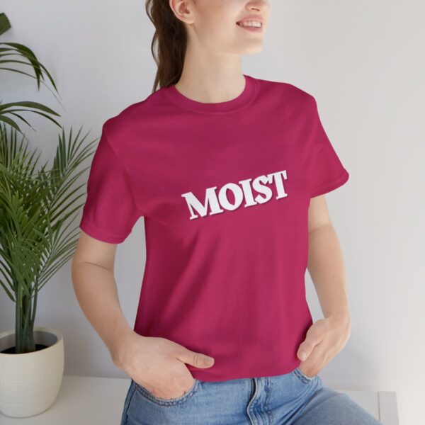 Brat Life "Moist" Unisex Jersey Short Sleeve Tee - Image 153