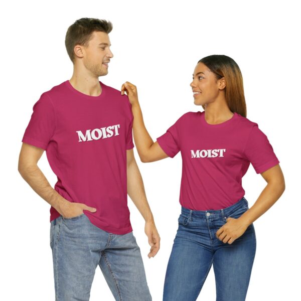 Brat Life "Moist" Unisex Jersey Short Sleeve Tee - Image 154