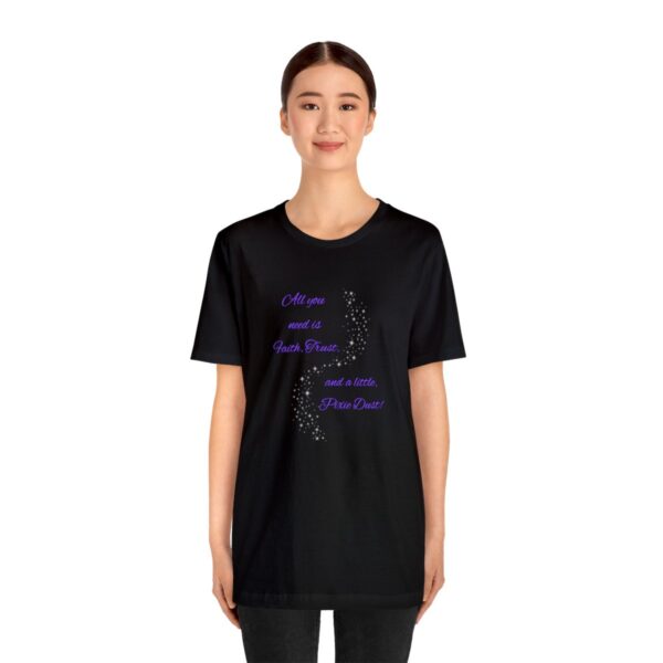 "Faith, Trust, and Pixie Dust" Dusted Unisex Jersey Short Sleeve Tee - Image 3