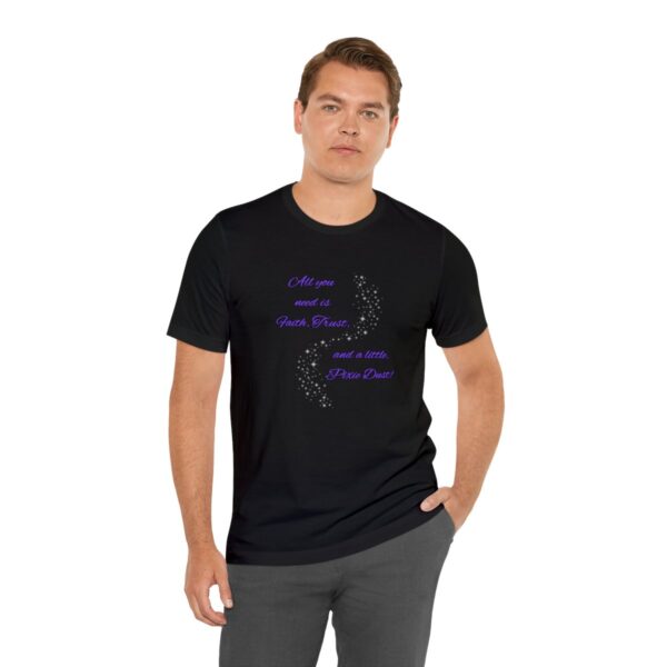 "Faith, Trust, and Pixie Dust" Dusted Unisex Jersey Short Sleeve Tee - Image 6
