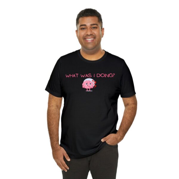 Brat Life "What was I doing?" Unisex Jersey Short Sleeve Tee - Image 8