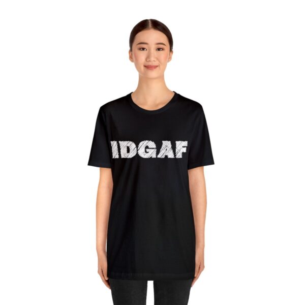 Brat Life "IDGAF" Unisex Jersey Short Sleeve Tee - Image 3