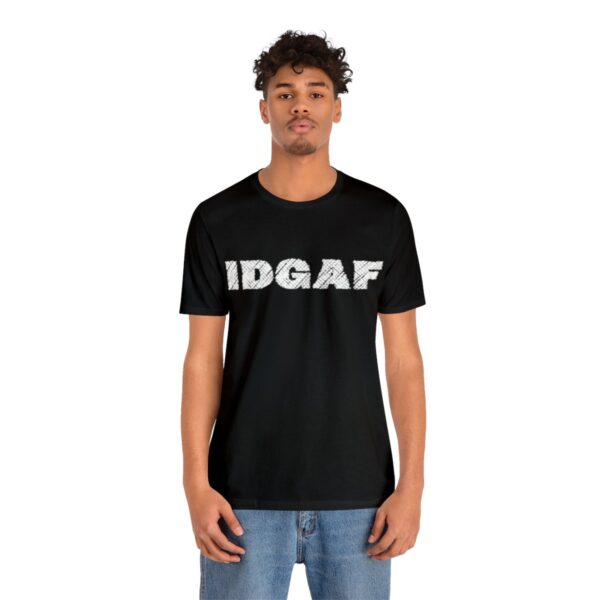 Brat Life "IDGAF" Unisex Jersey Short Sleeve Tee - Image 4