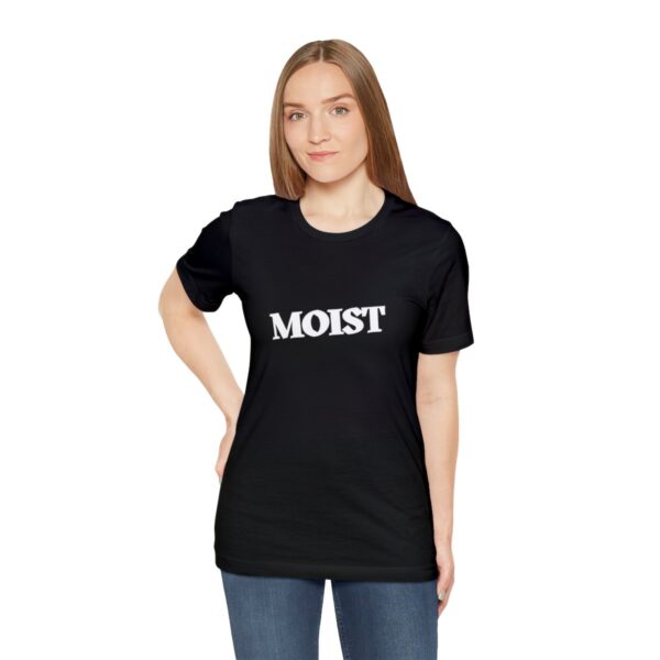 Brat Life "Moist" Unisex Jersey Short Sleeve Tee - Image 5