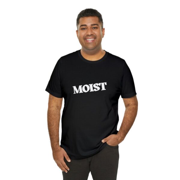 Brat Life "Moist" Unisex Jersey Short Sleeve Tee - Image 8