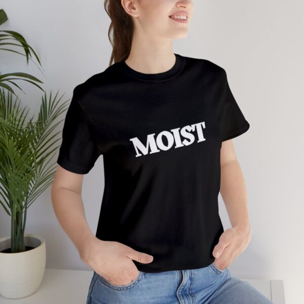 Brat Life "Moist" Unisex Jersey Short Sleeve Tee - Image 9